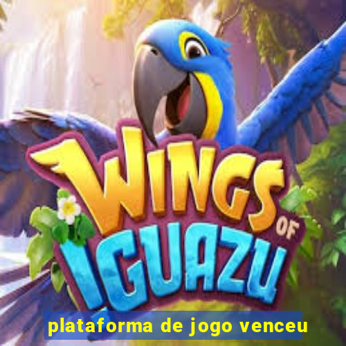 plataforma de jogo venceu